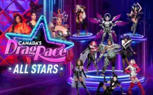 Canada’s Drag Race: All Stars