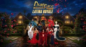 Drag Race México Latina Royale