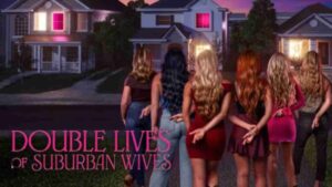 Double Lives of Suburban Wives
