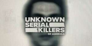 Unknown Serial Killers of America